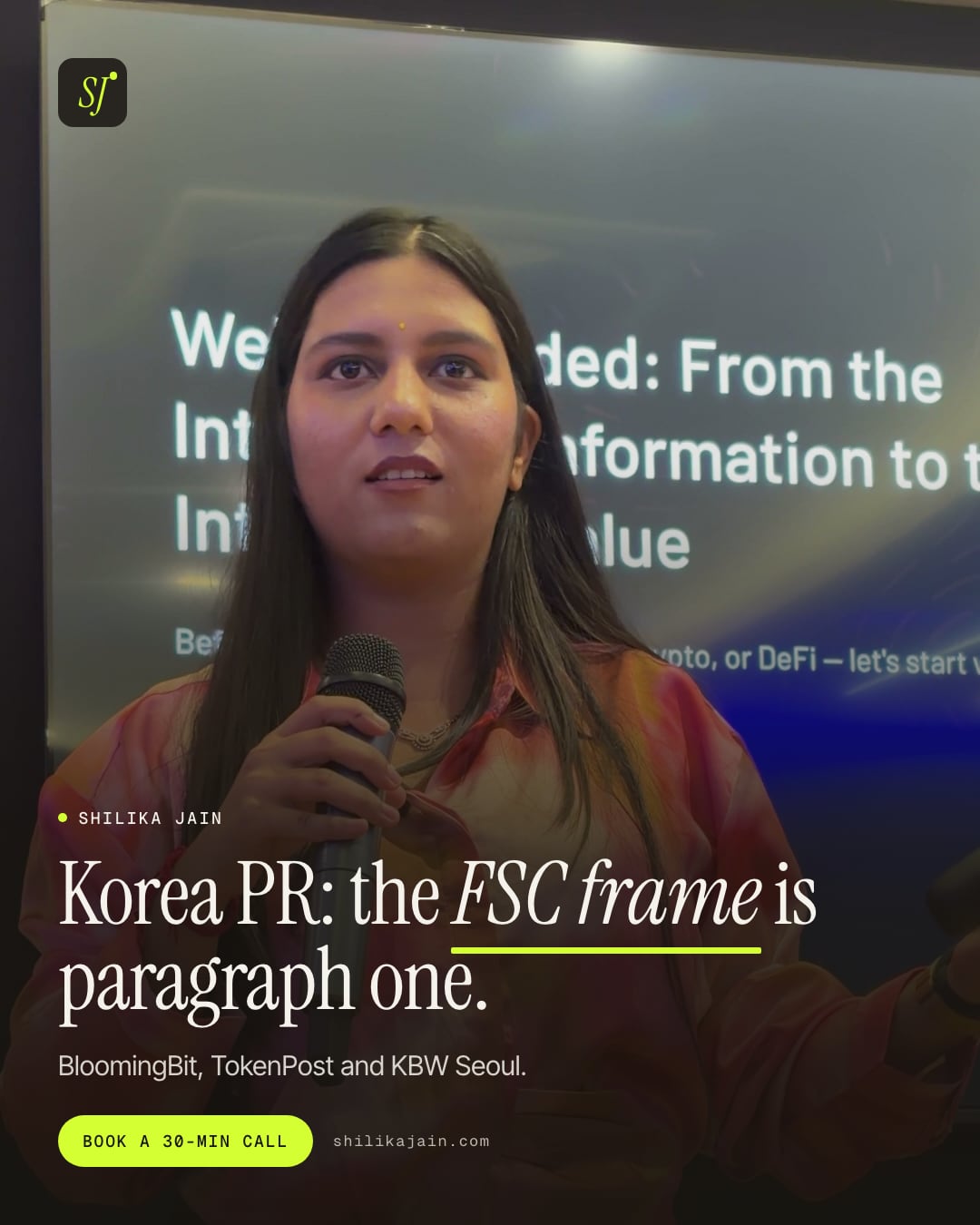 Korea PR: the FSC frame is paragraph one. BloomingBit, TokenPost and KBW Seoul. Photo: Shilika Jain speaking on stage with a microphone in front of a presentation screen.